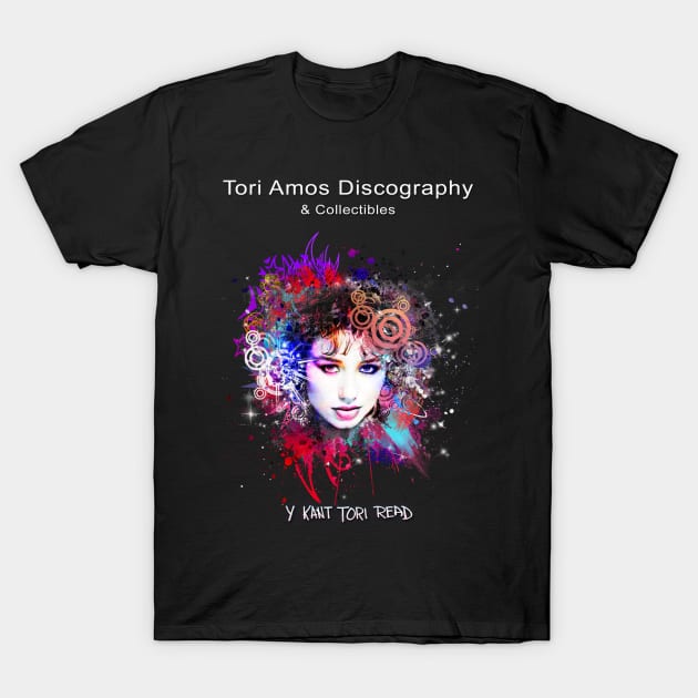 Y Kant Tori Read Era - Official TAD Shirt T-Shirt by ToriAmosDiscography